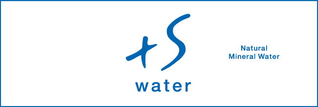 ＋S water